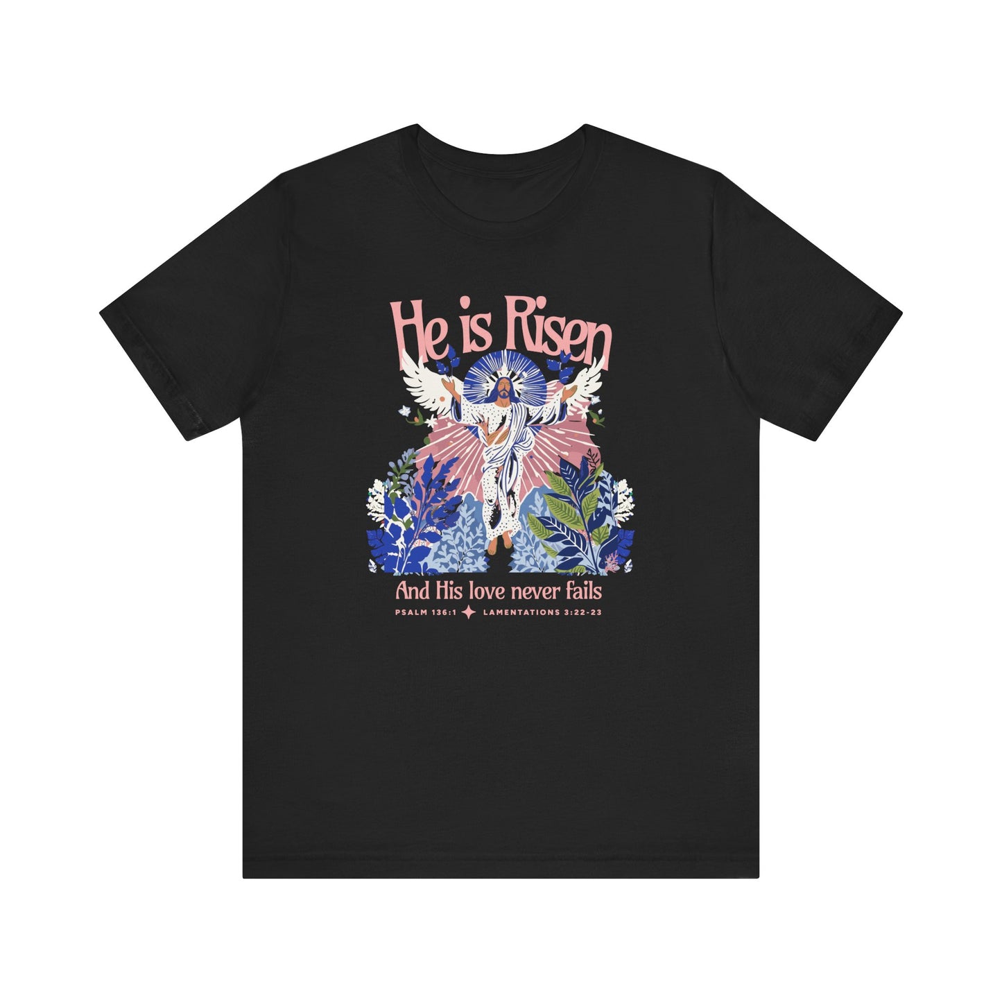 He Is Risen | Unisex Tee