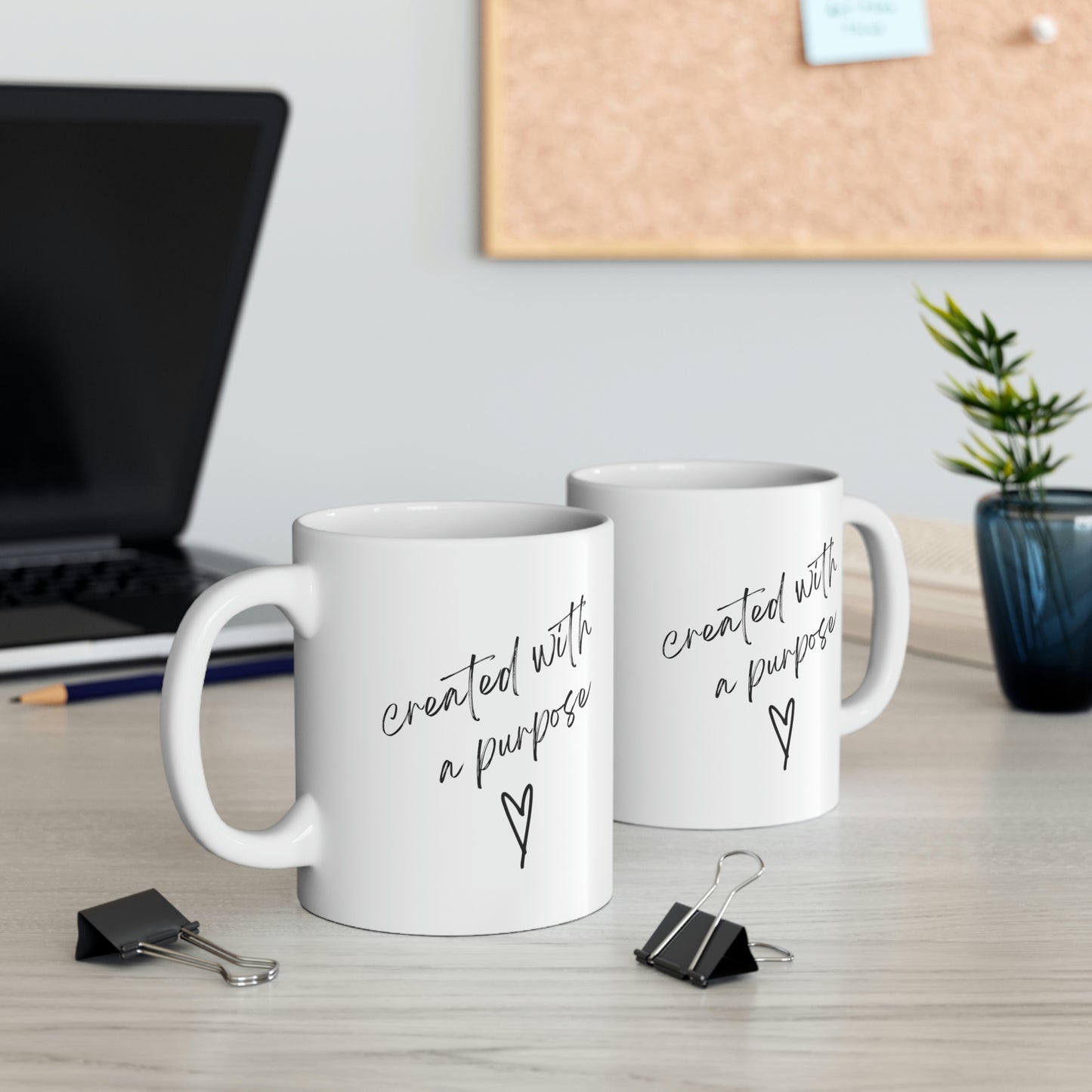 Created with a purpose Mug 11oz