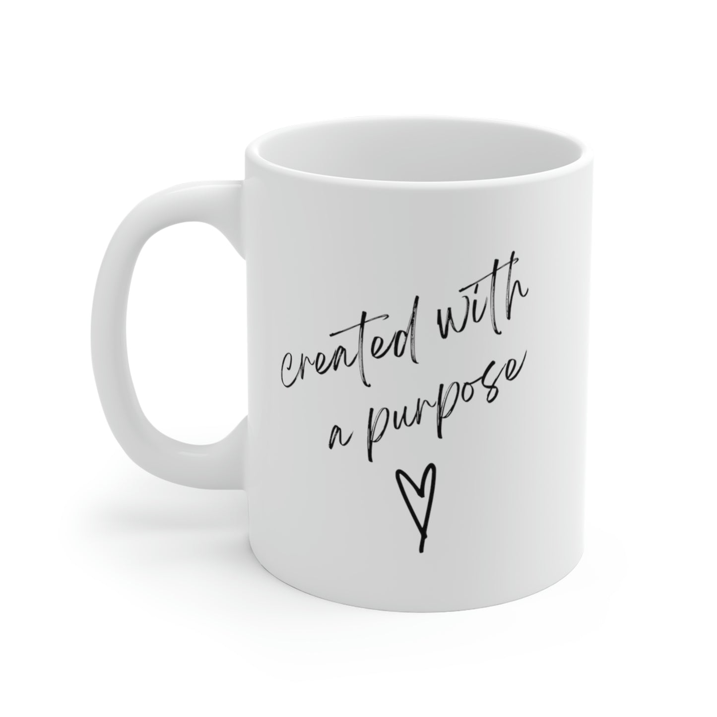 Created with a purpose Mug 11oz
