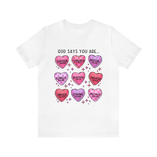 God Says You Are.. | Unisex Tee